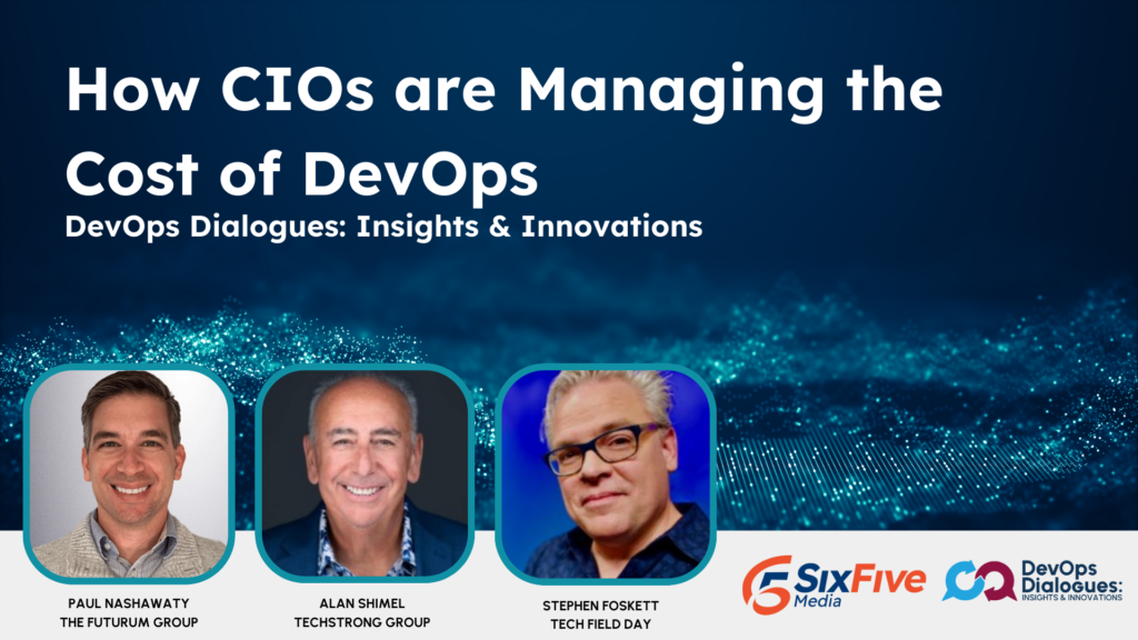 How CIOs are Managing the Cost of DevOps | DevOps Dialogues: Insights & Innovations